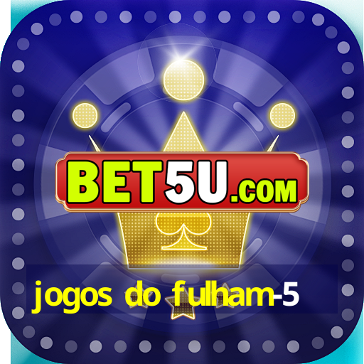 jogos do fulham